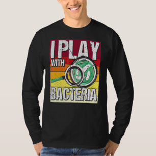 T-shirt Je Joue Avec Bactteria Lab Tech Laboratoire Techni