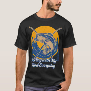 T-shirt Je joue avec My Rod chaque jour Pêcheur Humour de 