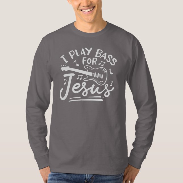 T-shirt Je Joue Basse Pour Jésus Guitaristes Chrétiens (Devant)