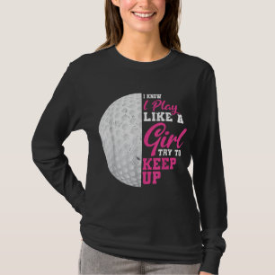 T-shirt Je Joue Comme Une Fille Essaie De Continuer À Joue