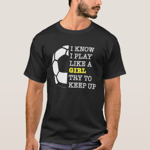 T-shirt Je Joue Comme Une Fille Football Sport Jeu Footbal