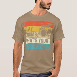 T-shirt Je Joue Des Tambours Votre Batteur Retro Superpowe
