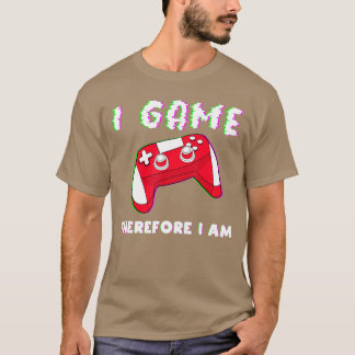 T-shirt Je joue donc je suis Joueur gamers garçons filles 