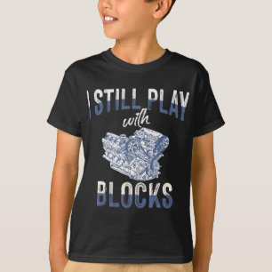T-shirt Je Joue Toujours Avec Des Blocs - Auto Mechanic Ra