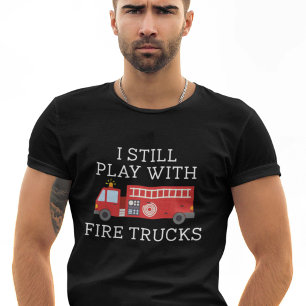 T-shirt Je Joue Toujours Avec Des Camions De Feu