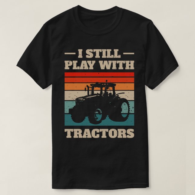 T-shirt Je Joue Toujours Avec Tracteurs III (Design devant)