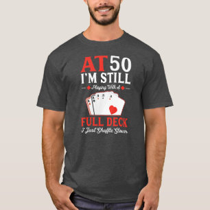 T-shirt Je joue toujours une carte de pont complète 50e an