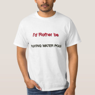 T-shirt Je jouerais plutôt le polo d'eau