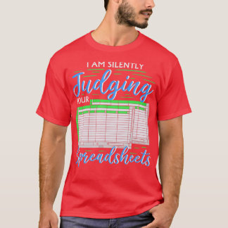 T-shirt Je Juge Silencieusement Vos Feuillets De Calcul I 
