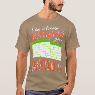 T-shirt Je Juge Silencieusement Vos Feuillets De Calcul I 