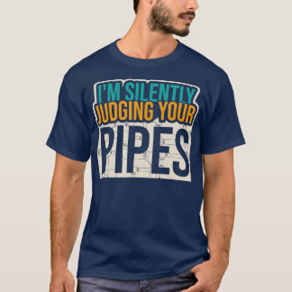T-shirt Je Juge Silencieusement Vos Tuyaux Plomber Plumber