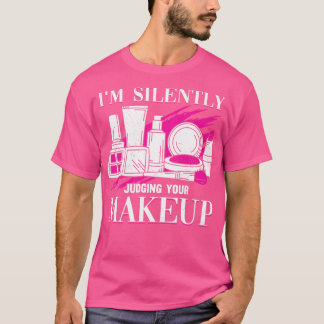 T-shirt Je Juge Silencieusement Votre Cosmetétologue De Ma