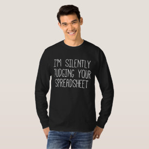 T-shirt Je Juge Silencieusement Votre Feuille De Calcul