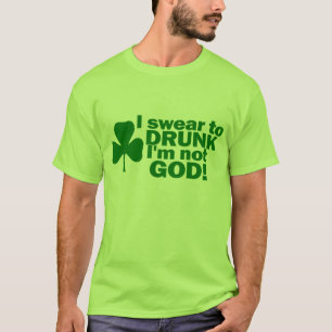 T-shirt Je jure à ivre je ne suis pas Dieu !