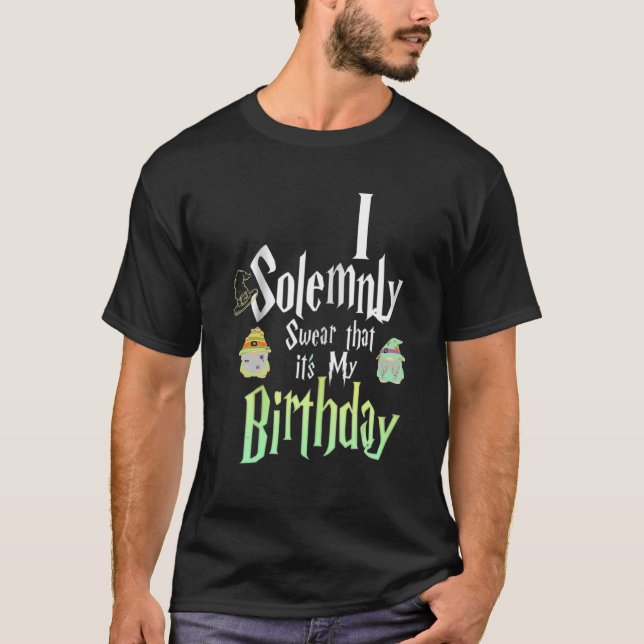 T-shirt Je jure solennellement que c'est mon anniversaire (Devant)