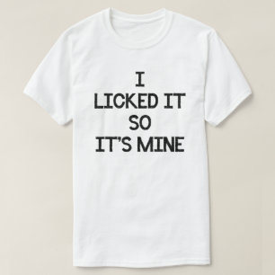 T-SHIRT JE L'AI AIMÉ DONC SON MINE LOLLIPOP SUCKER