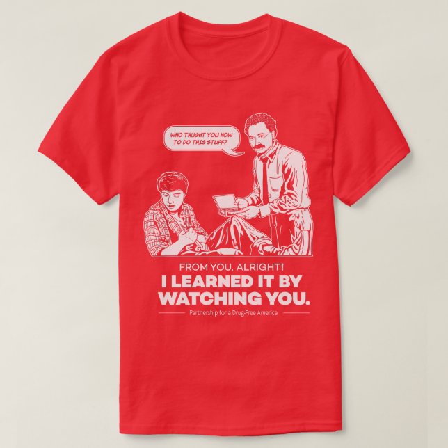 T-shirt Je L'Ai Appris En Vous Regardant (Design devant)
