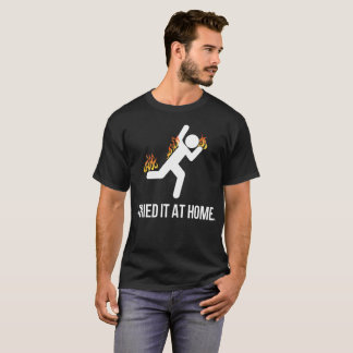 T-shirt Je l'ai essayé à la maison