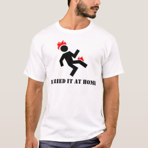 T-shirt Je l'ai essayé à la maison