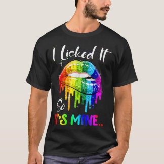 T-shirt Je l'ai léché, c'est la mienne Drôle Lesbienne Gay