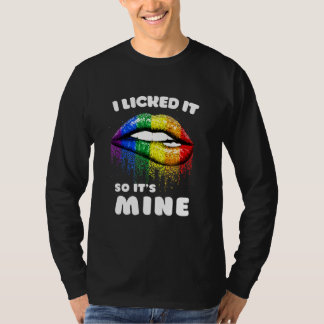 T-shirt Je l'ai léché donc c'est à moi - Lgbt Lèvres Arc-e