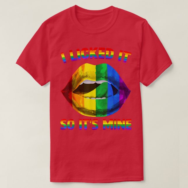 T-shirt Je l'ai léché donc c'est la mienne LGBTQ Lips Rain (Design devant)