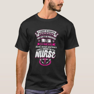 T-shirt Je l'ai mérité Infirmière Citations d'infirmière