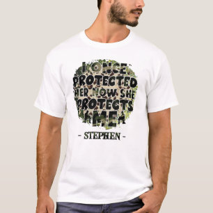 T-shirt Je L'Ai Protégée, Maintenant Elle Me Protège