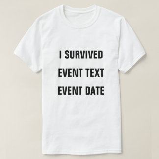 T-shirt Je L'Ai Survécu Personnalisez-Le !