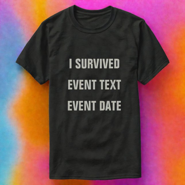 T-shirt Je L'Ai Survécu Personnalisez-Le ! Tee - shirt (I Survived - Personalized T-Shirt)