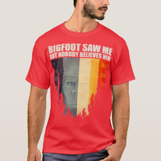 T-shirt Je l'ai vu mais personne ne le croit 5
