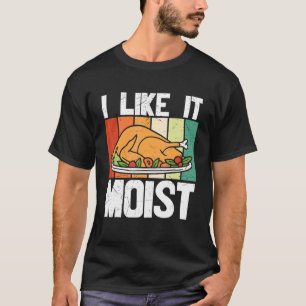 T-shirt Je L'Aime Moist Thanksgiving Costume Turquie Day L