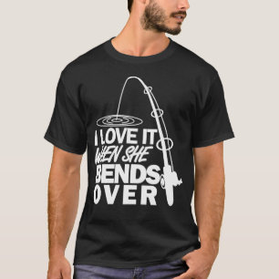 T-shirt Je L'Aime Quand Elle Se Baise Sur La Pêche Drôle