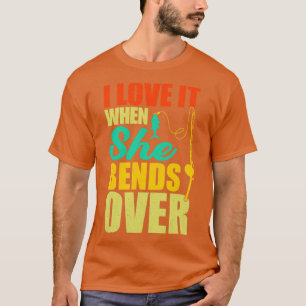 T-shirt Je L'Aime Quand Elle Se Bend Plus De 46