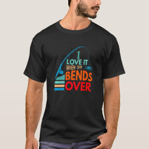 T-shirt Je L'Aime Quand Elle Se Bend Sur Pêcheur De Poisso
