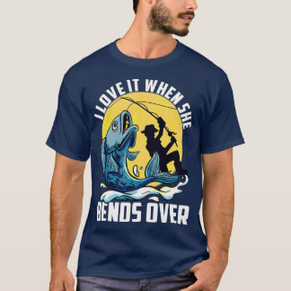 T-shirt Je L'Aime Quand Elle Tire Sur Les Adultes De Pêche