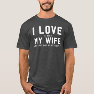 T-shirt Je l'aime quand mon épouse me laisse monter ma