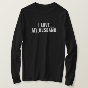 T-shirt Je L'Aime Quand Mon Mari Me Nettoie