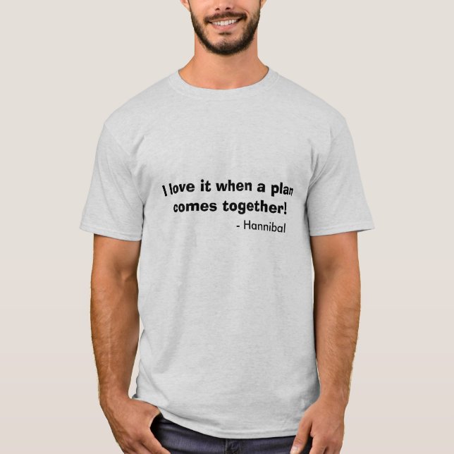 T-shirt Je l'aime quand un plan vient ensemble ! , - (Devant)