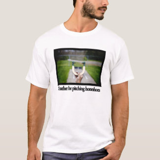 T-shirt Je lancerais plutôt des fers à cheval