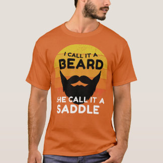 T-shirt je l'appelle une barbe qu'elle appelle une selle v