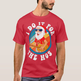 T-shirt Je le fais pour Hos Hippie Guitar Père Noël Noël