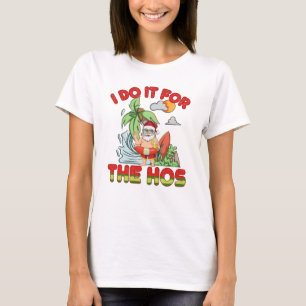 T-shirt Je Le Fais Pour Le Ho   Noël en juillet