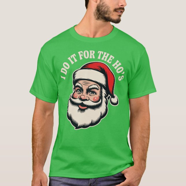 T-shirt Je le fais pour les Ho (2) (Devant)