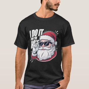 T-shirt Je Le Fais Pour Les Hos Drôle Inapproprié Noël