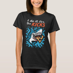 T-shirt Je le fais pour les sensations fortes Shark Women'