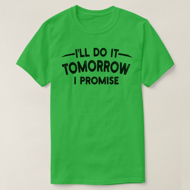 T-shirt Je Le Ferai Demain Je Promets (Design devant)