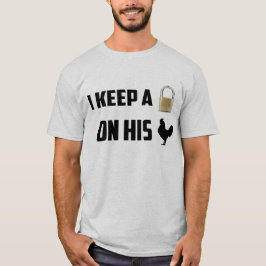 T-shirt Je le maintiens verrouillé dans la chemise de