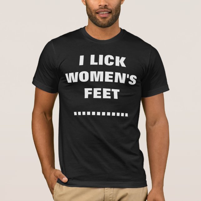 T-SHIRT JE LÈCHE LES PIEDS DES FEMMES (Devant)