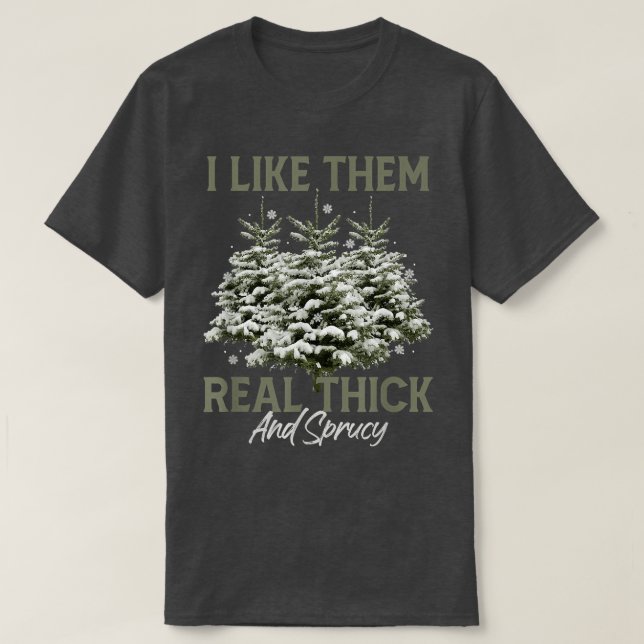 T-shirt Je Les Aime Vraiment Épais Et Épinette Drôle Pun C (Design devant)